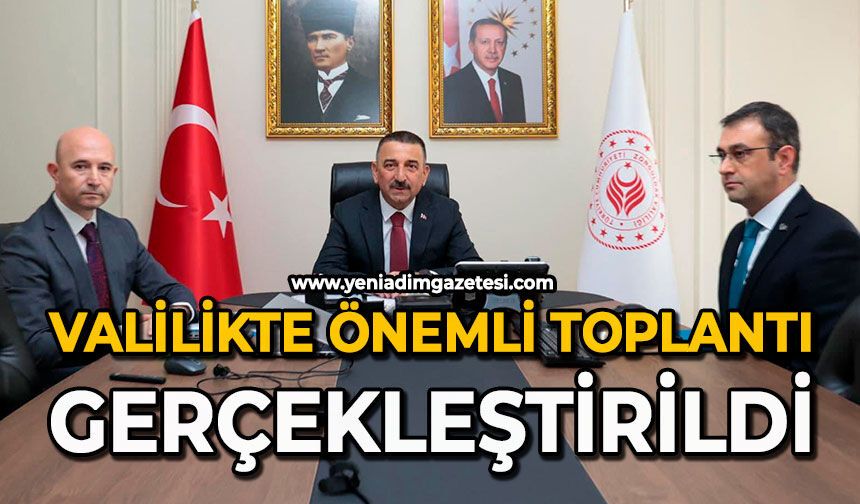 Valilikte önemli toplantı gerçekleştirildi