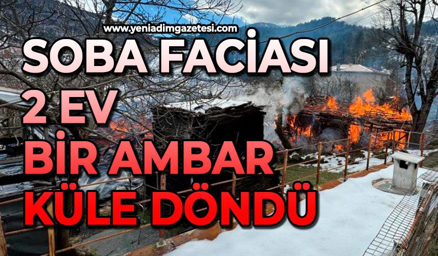 Soba faciası: 2 ev, bir ambar küle döndü