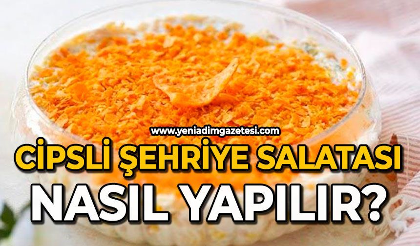 Cipsli şehriye salatası nasıl yapılır?