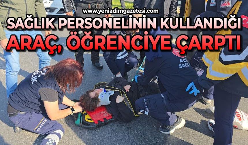 Sağlık personelinin kullandığı araç öğrenciye çarptı