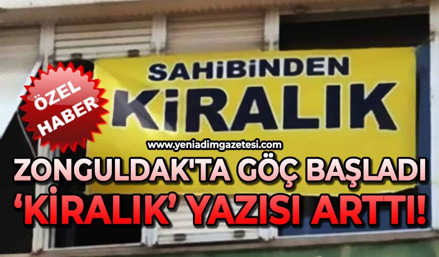 Zonguldak'ta göç başladı, "kiralık" yazısı arttı!