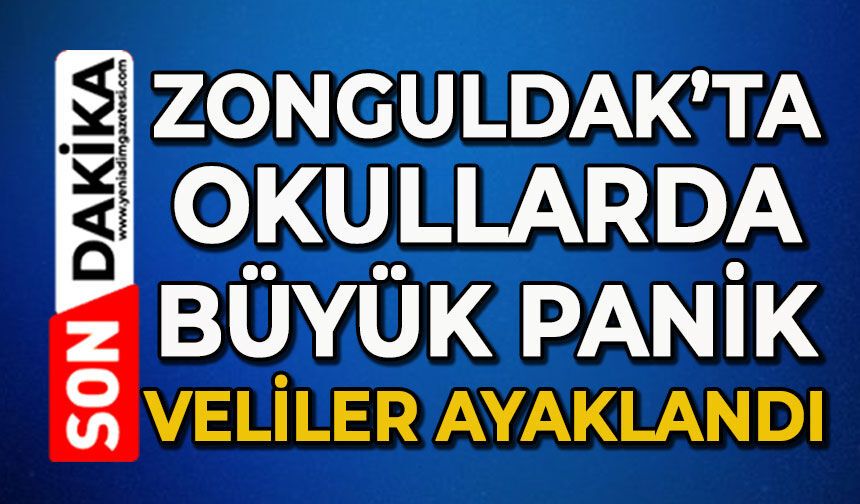 Zonguldak'ta okullarda büyük korku: Veliler ayaklandı