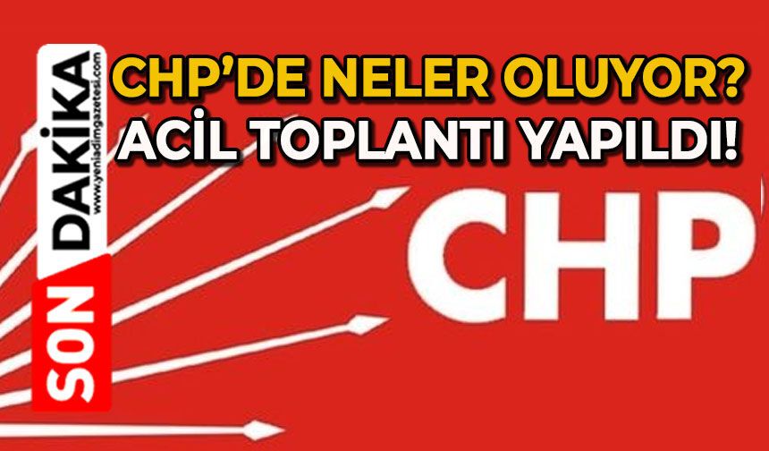 CHP'de neler oluyor?: Acil toplandılar!