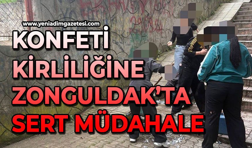 Konfeti kirliliğine Zonguldak’ta sert müdahale