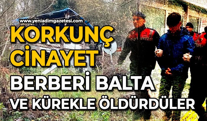 Korkunç cinayet: Berberi balta ve kürekle öldürdüler