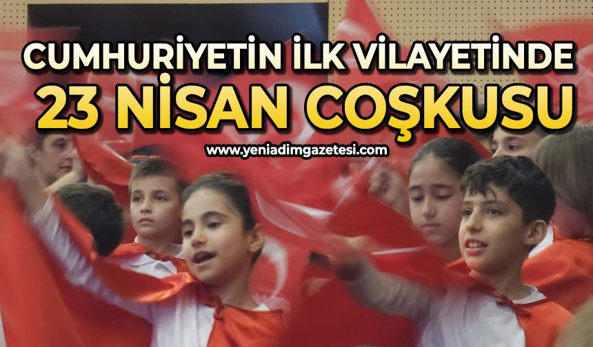 Cumhuriyetin ilk vilayetinde 23 Nisan coşkusu yaşandı