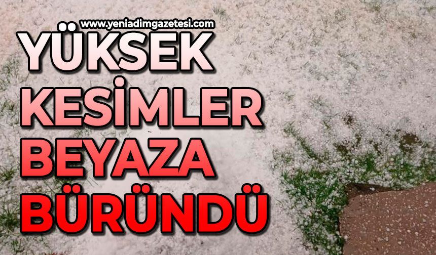 Yüksek kesimler beyaza büründü