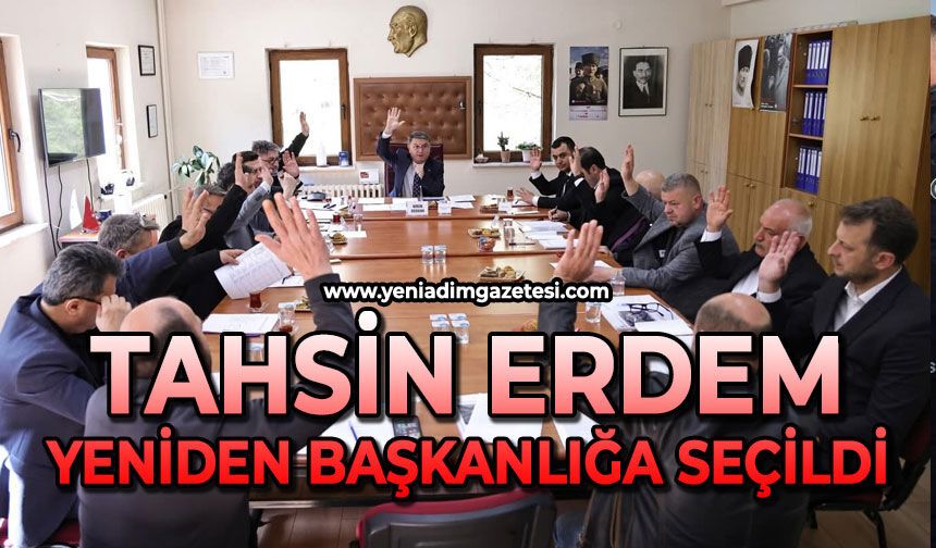 Tahsin Erdem yeniden başkanlığa seçildi
