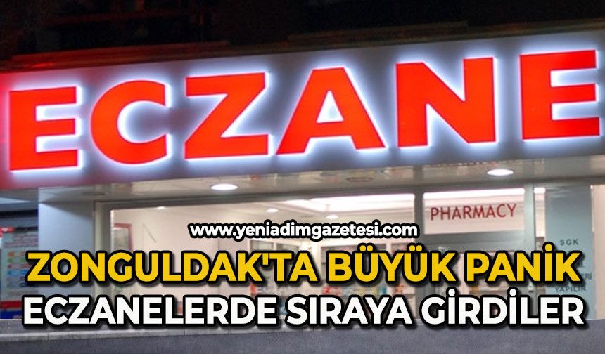 Zonguldak'ta büyük panik: Eczanelerde sıraya girdiler