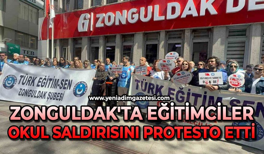 Zonguldak'ta eğitimciler okul saldırısını protesto etti