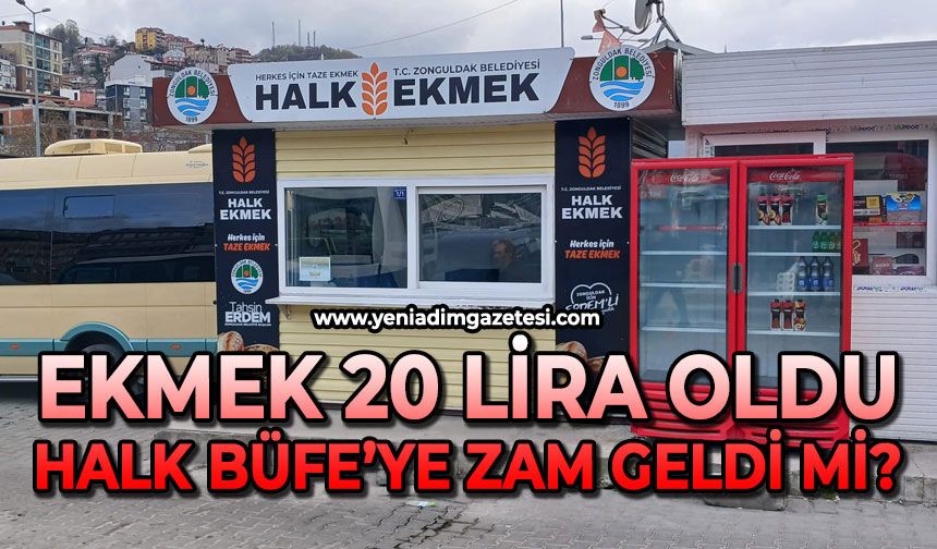Ekmek 20 lira oldu: Halk Büfe'ye zam geldi mi?
