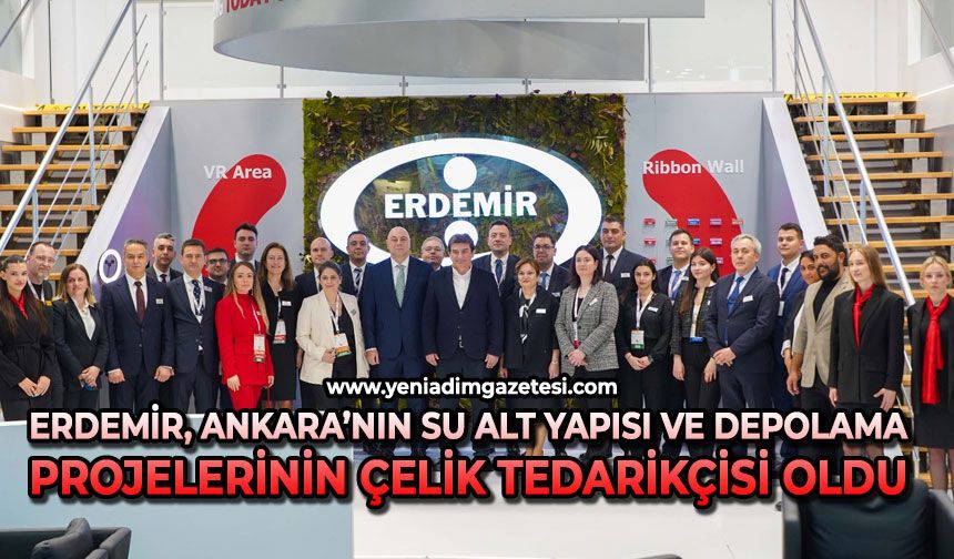 Erdemir, Ankara’nın su alt yapısı ve depolama projelerinin çelik tedarikçisi oldu