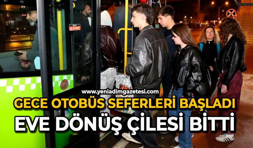 Gece otobüs seferleri başladı: Eve dönüş çilesi bitti