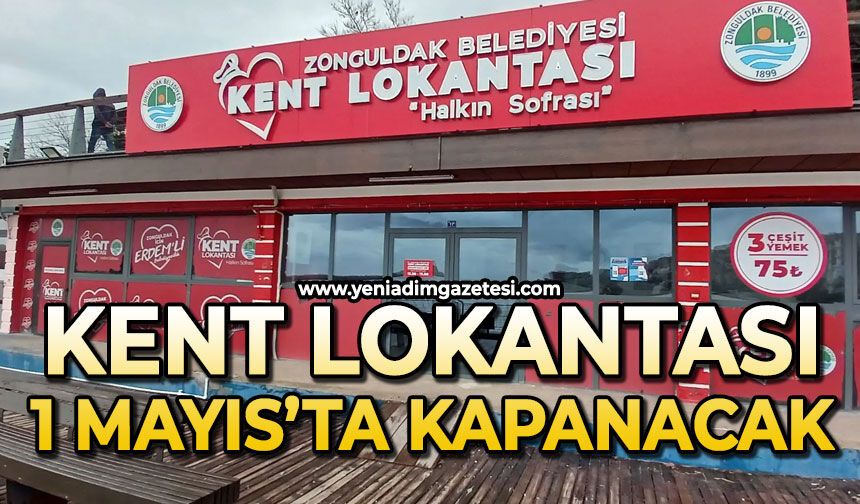 Kent Lokantası 1 Mayıs'ta kapanacak