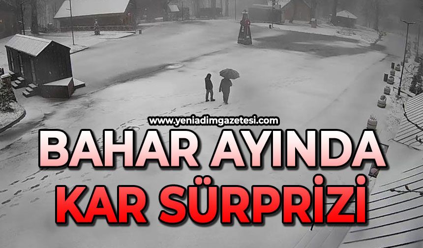 Bahar ayında kar sürprizi