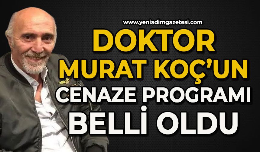 Doktor Murat Koç'un cenaze programı belli oldu