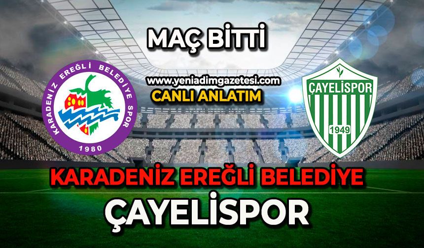 Karadeniz Ereğli Belediyespor – Çayelispor karşılaşması sona erdi