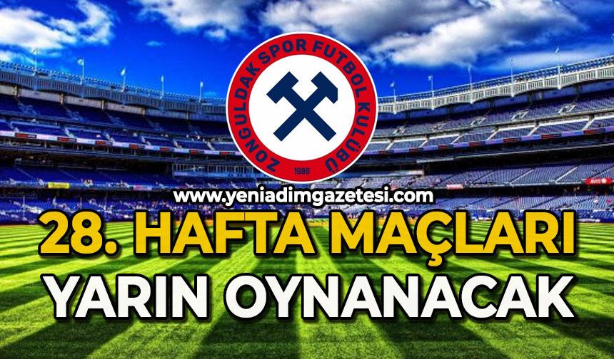 28. hafta maçları yarın oynanacak