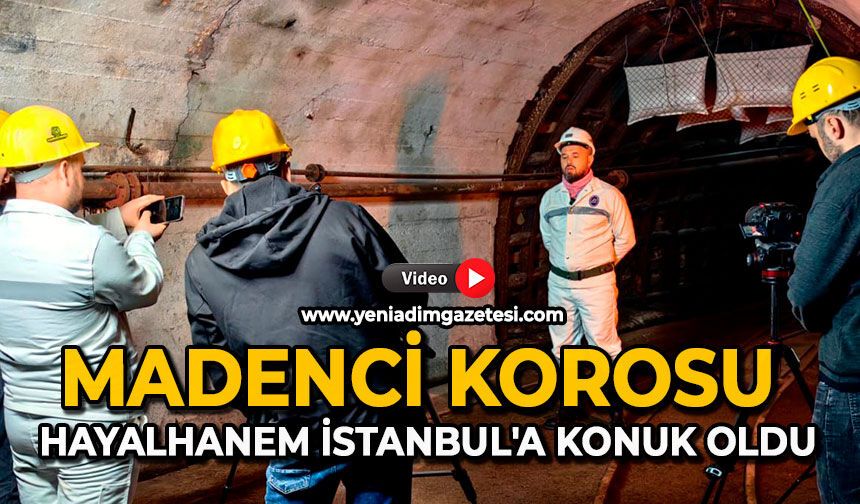 Madenci Korosu Hayalhanem İstanbul'a konuk oldu: Bir buçuk milyon takipçi izleyecek