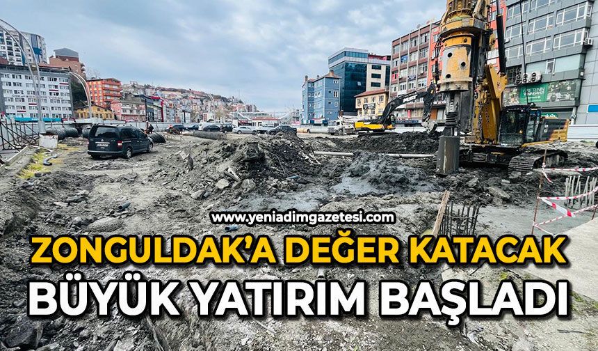 Zonguldak’a değer katacak büyük yatırım başladı