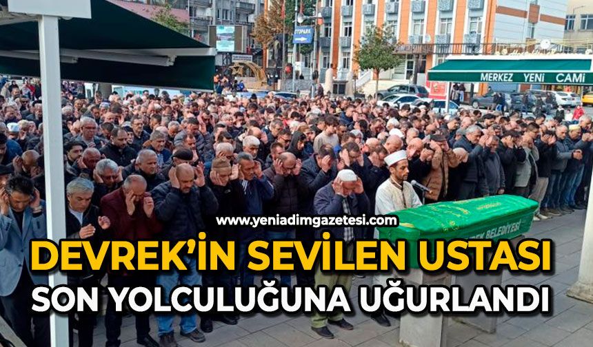 Devrek’in sevilen ustası son yolculuğuna uğurlandı