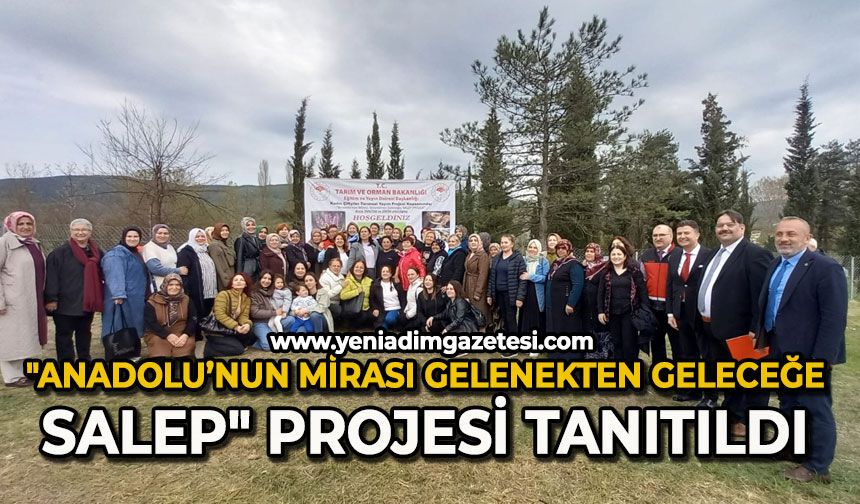"Anadolu’nun Mirası Gelenekten Geleceğe Salep" projesi tanıtıldı