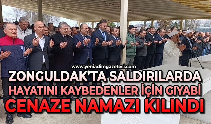 Saldırılarda hayatını kaybedenler için gıyabi cenaze namazı kılındı
