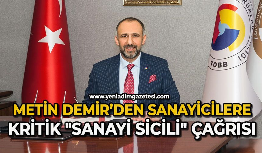 Metin Demir'den sanayicilere kritik "Sanayi Sicili" çağrısı