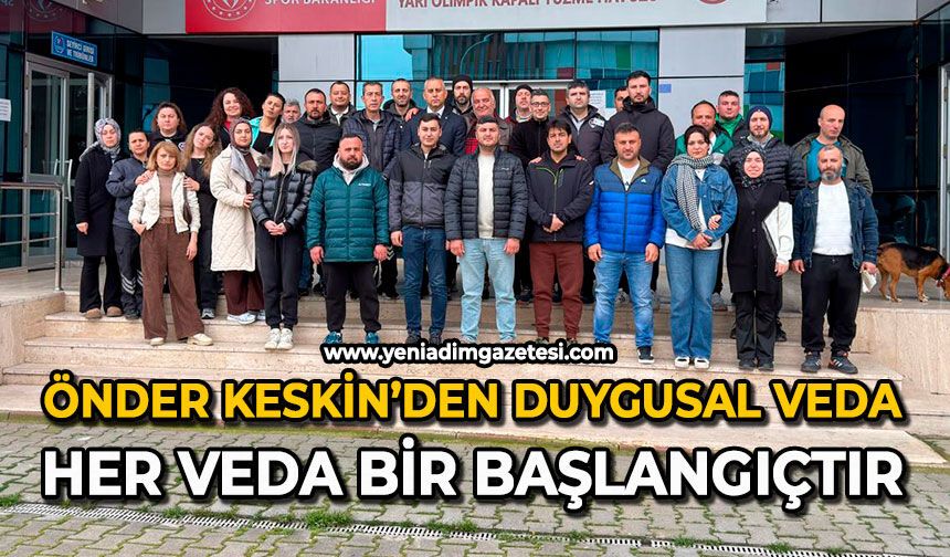 Önder Keskin’den duygusal veda: Her veda bir başlangıçtır