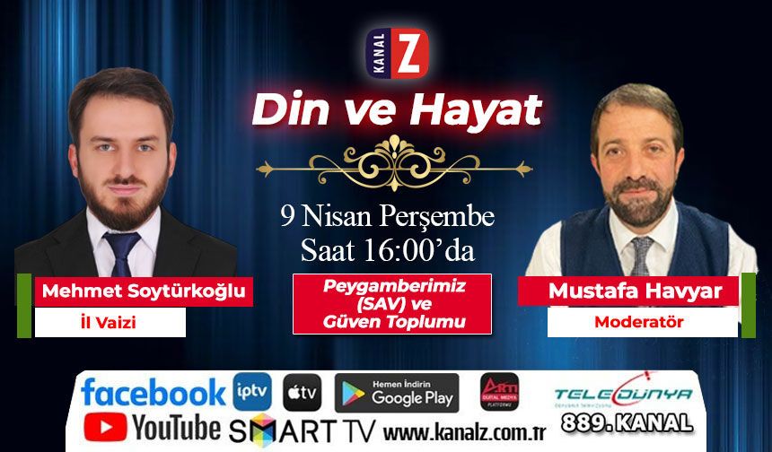 Din ve Hayat 9 Nisan Perşembe KANAL Z'de