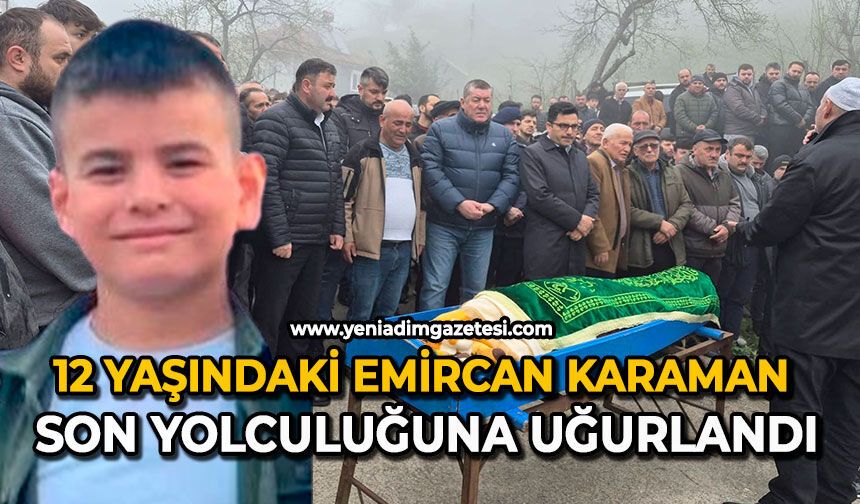 İlçe üzüntüye boğuldu: 12 yaşındaki Emircan Karaman son yolculuğuna uğurlandı