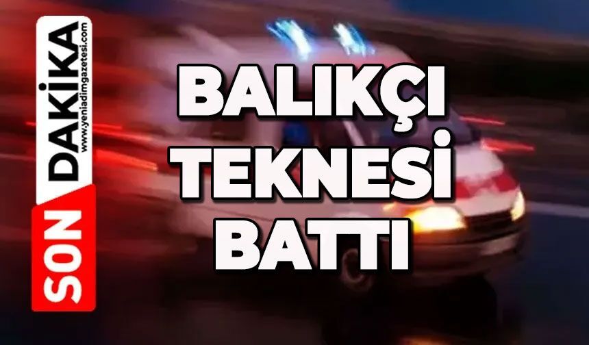 Balıkçı teknesi battı