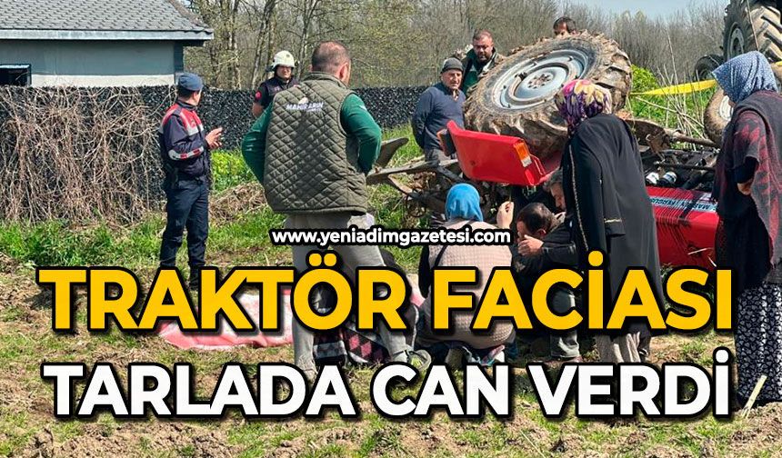 Traktör faciası: Tarlada can verdi