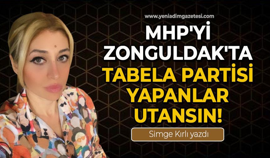 MHP'yi Zonguldak'ta tabela partisi yapanlar utansın!