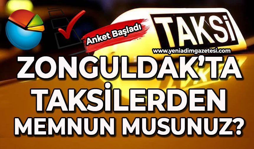 Zonguldak'ta taksilerden memnun musunuz?