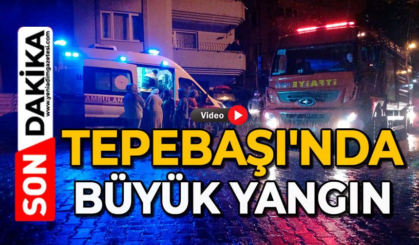 Tepebaşı'nda büyük yangın