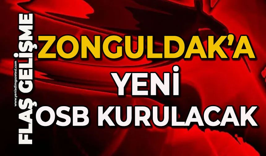 Zonguldak'a yeni OSB kurulacak