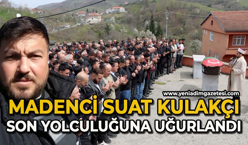 42 yaşındaki madenci son yolculuğuna uğurlandı