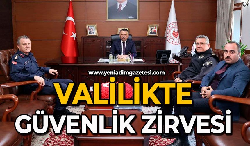 Valilikte güvenlik zirvesi