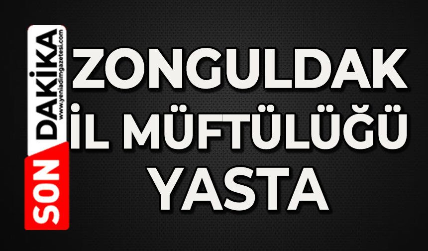 Zonguldak İl Müftülüğü yasta