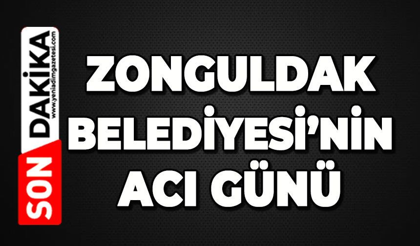 Zonguldak Belediyesi yasta