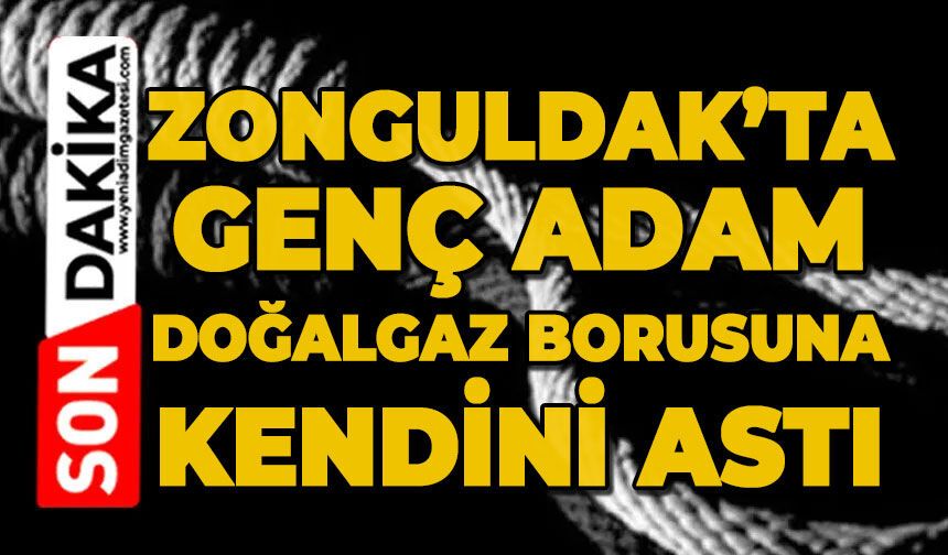 Zonguldak'ta genç adam kendini astı