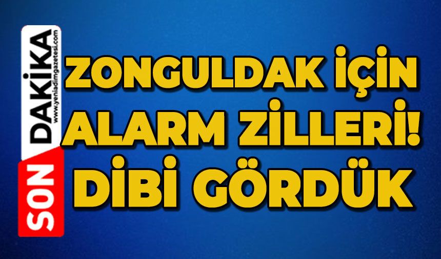 Zonguldak için alarm zilleri! Dibi gördük
