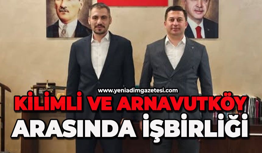 Kilimli ve Arnavutköy arasında işbirliği