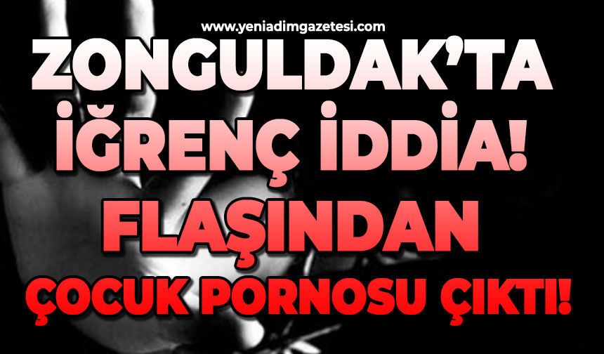Zonguldak'ta skandal iddia: Çocuk pornucusu kendisini ele verdi