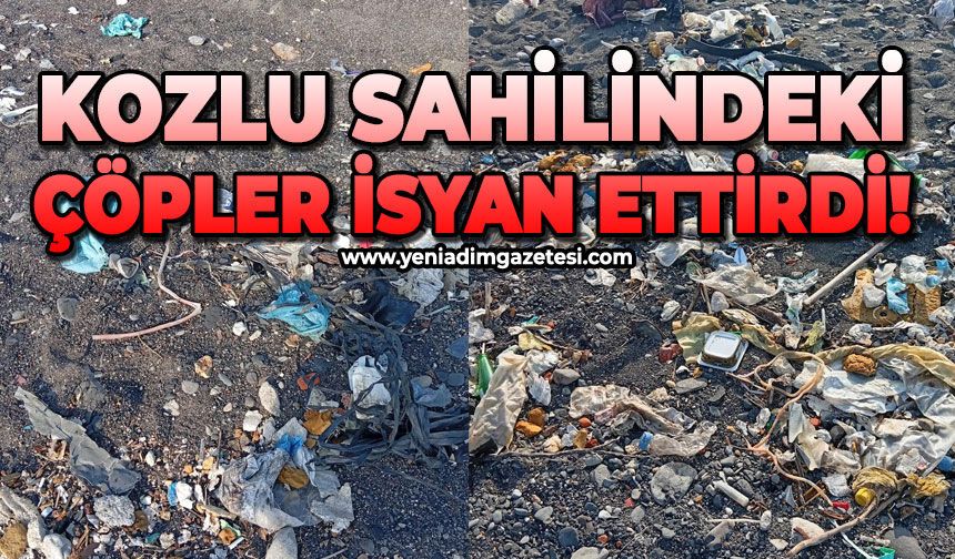 Kozlu sahilindeki çöpler isyan ettirdi!