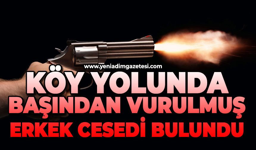 Köy yolunda erkek cesedi bulundu