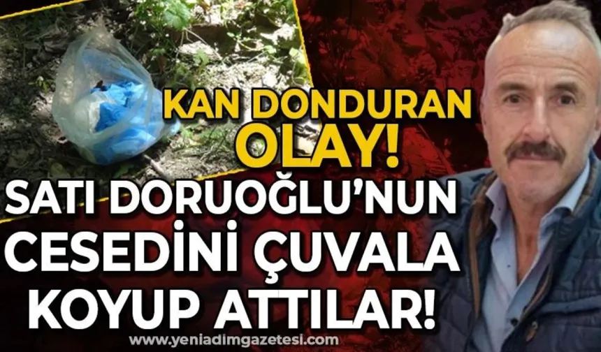 Samanlıkta öldürdüğü kişiyi çuvala koyup dereye attılar