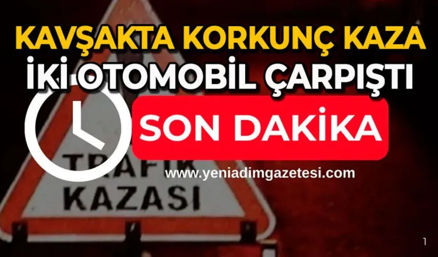 Kavşakta iki otomobil çarpıştı: Yaralılar var