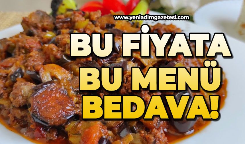 Bu fiyata bu menü bedava!